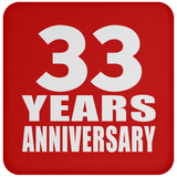 33rd Anniversary 33 Years - Drink Coaster