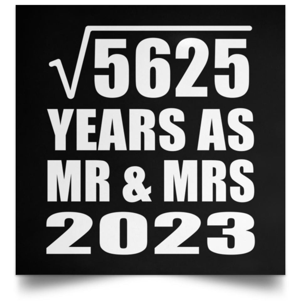 75th Anniversary Square Root of 5625 Years As Mr & Mrs 2023 - Poster Square
