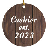 Cashier Established Est. 2023 - Circle Ornament D
