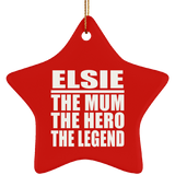 Elsie The Mum The Hero The Legend - Star Ornament