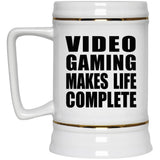Video Gaming Makes Life Complete - Beer Stein
