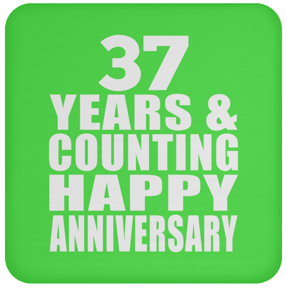 Happy 37th Anniversary 37 Years & Counting - Drink Coaster