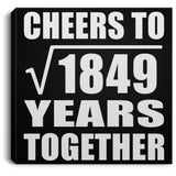 43rd Anniversary Cheers To Square Root of 1849 Years Together - Canvas Square
