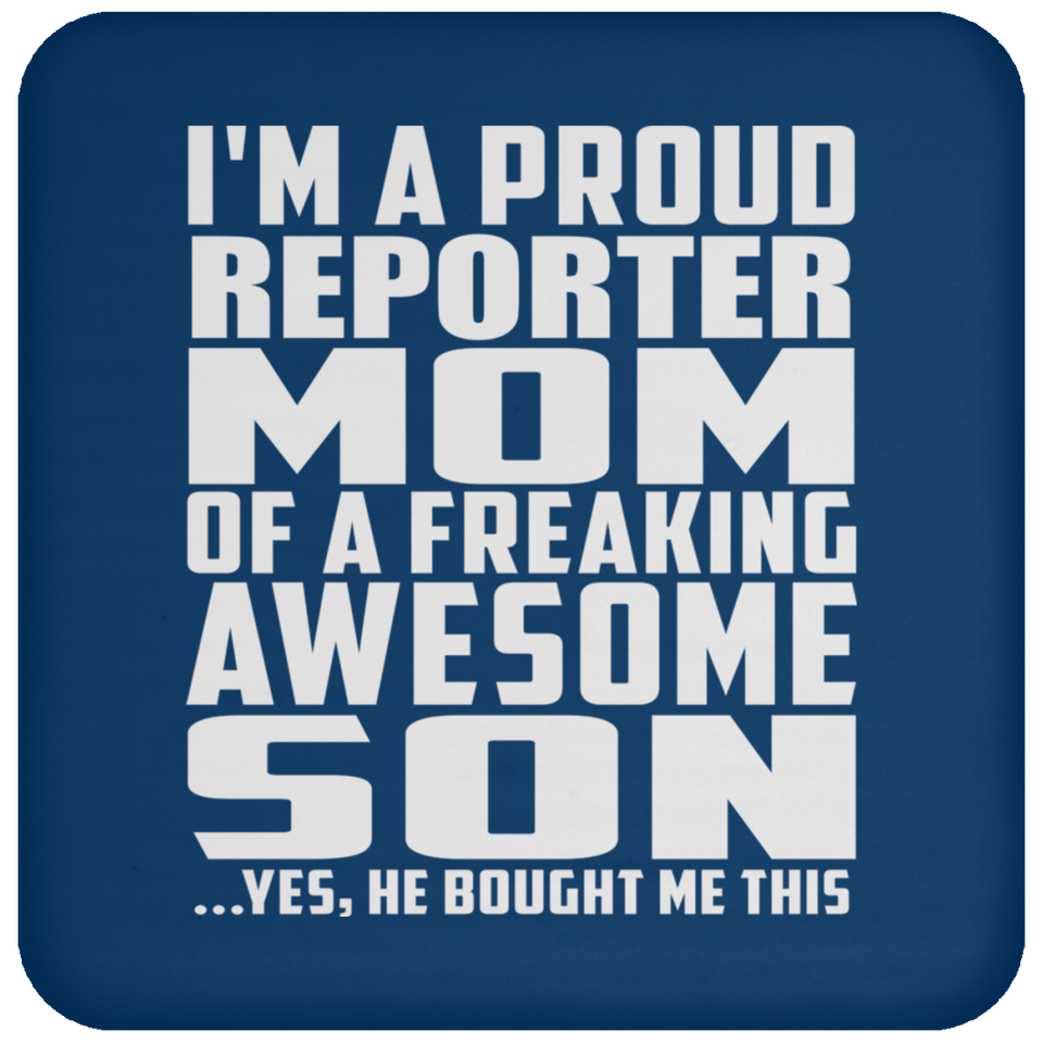 Proud Reporter Mom Of Awesome Son - Drink Coaster