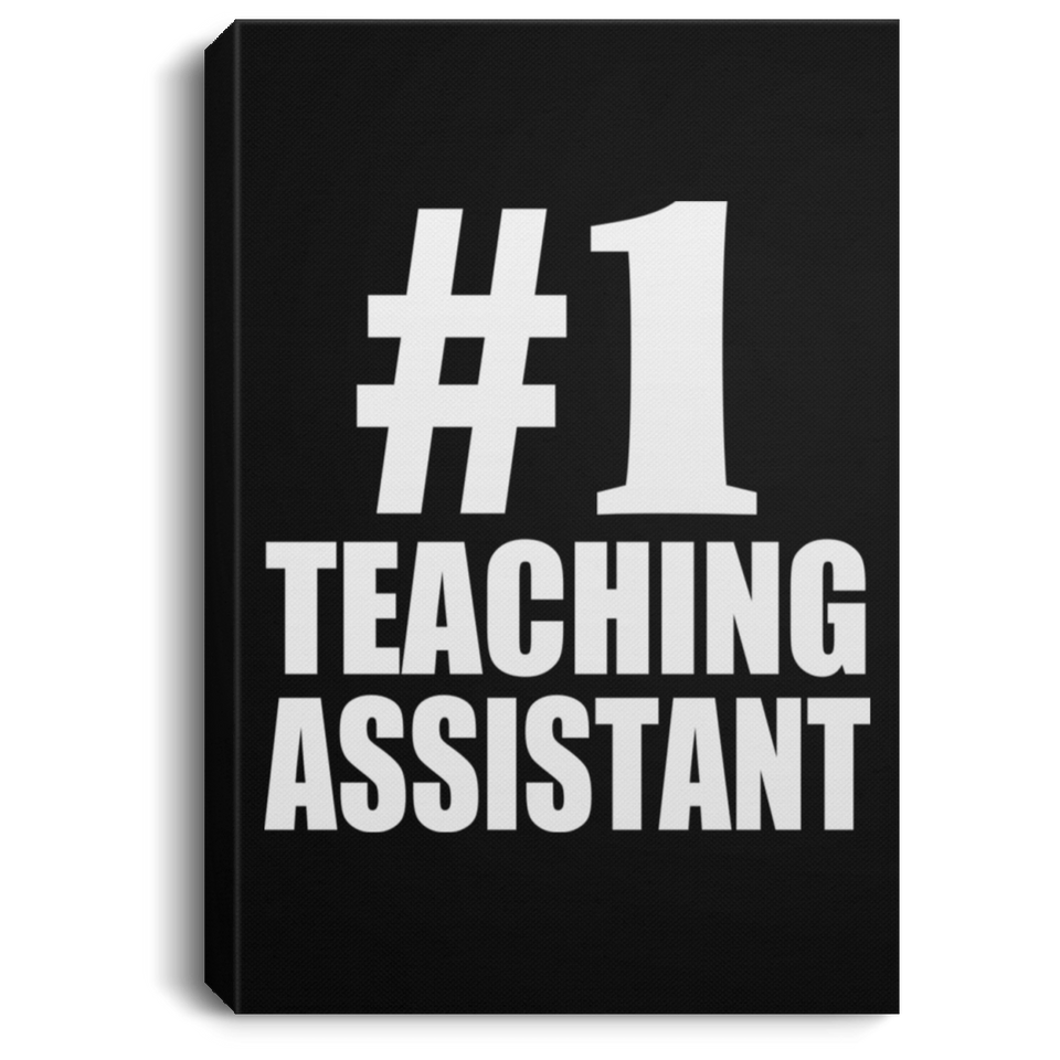 Number One #1 Teaching Assistant - Canvas Portrait