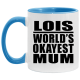 Lois World's Okayest Mum - 11oz Accent Mug Blue