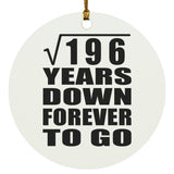 14th Anniversary Square Root of 196 Years Down Forever To Go - Circle Ornament