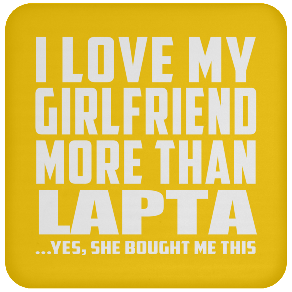 I Love My Girlfriend More Than Lapta - Drink Coaster