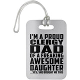 Proud Clergy Dad Of Awesome Daughter - Luggage Bag Tag