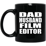 Dad Husband Film Editor - 11oz Coffee Mug Black