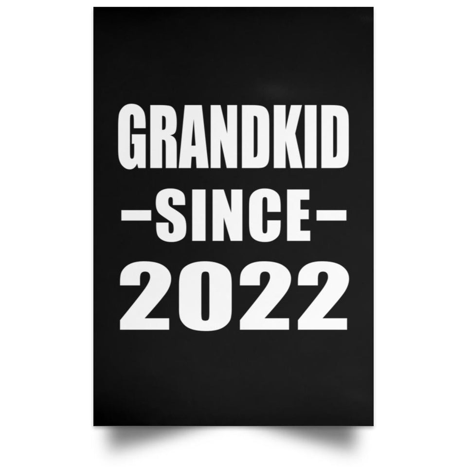 Grandkid Since 2022 - Poster Portrait
