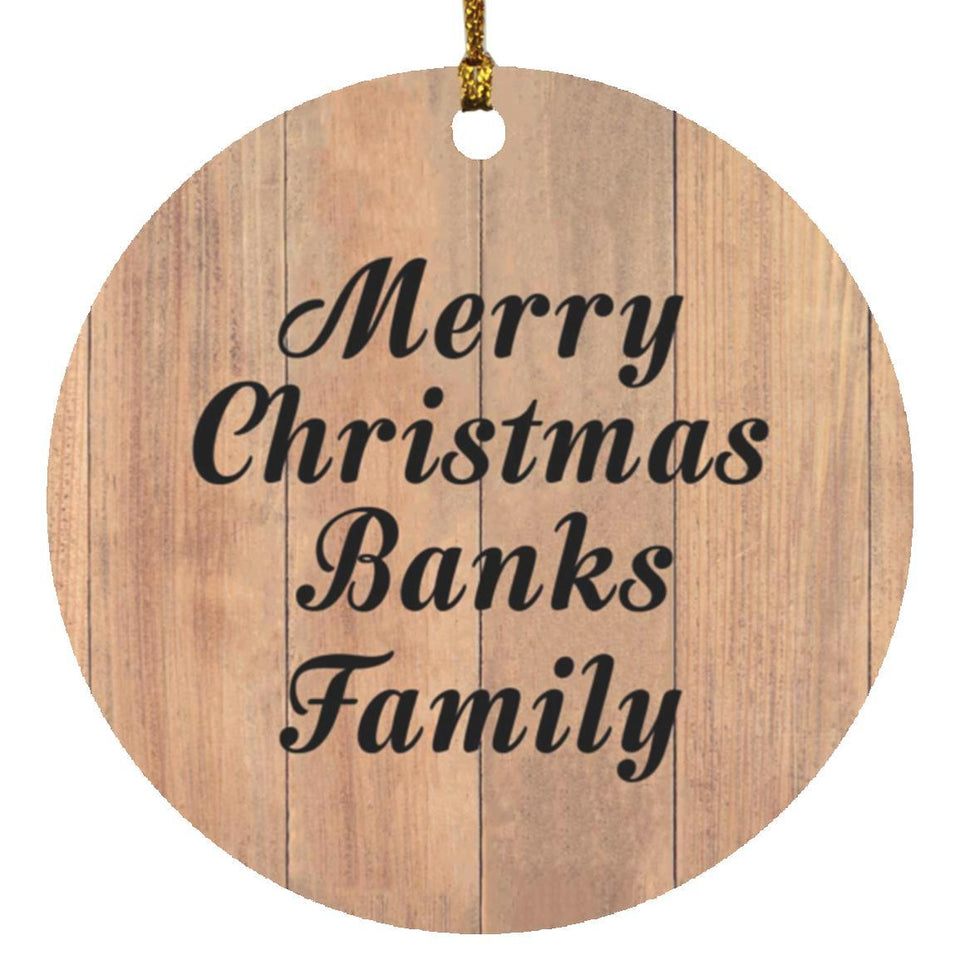 Merry Christmas Banks Family - Circle Ornament C