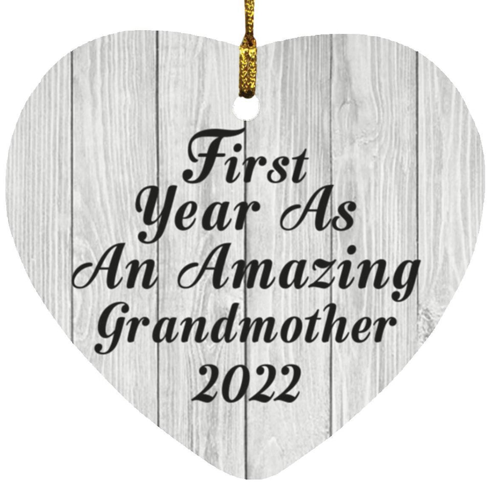 First Year As An Amazing Grandmother 2022 - Heart Ornament F