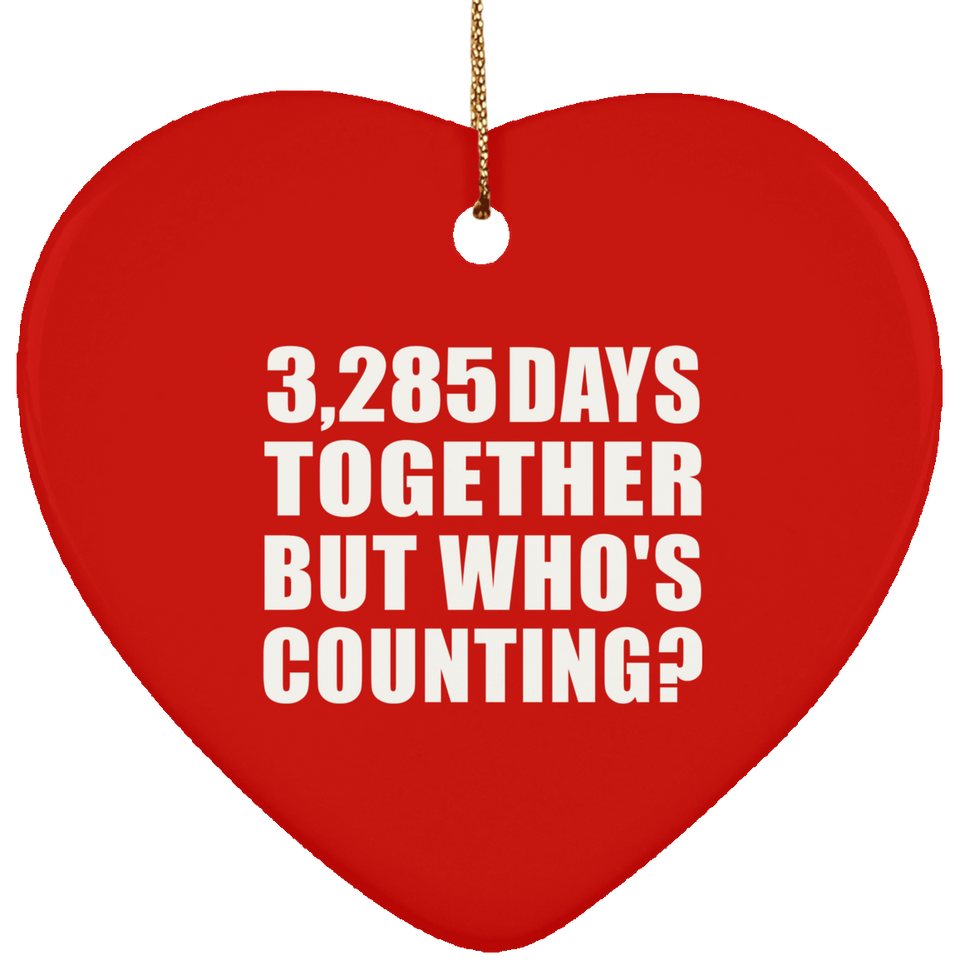 9th Anniversary 3,285 Days Together But Who's Counting - Heart Ornament