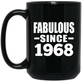 56th Birthday Fabulous Since 1968 - 15 Oz Coffee Mug Black