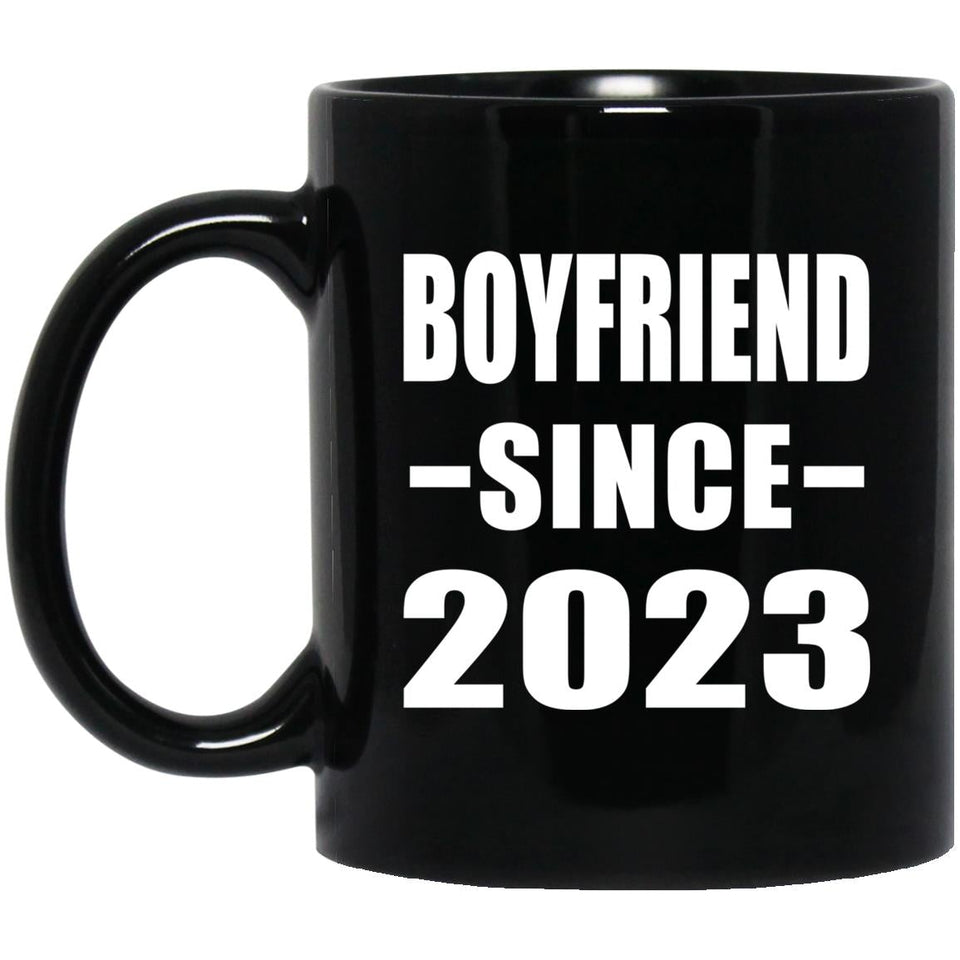Boyfriend Since 2023 - 11oz Coffee Mug Black