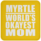 Myrtle World's Okayest Mom - Coaster