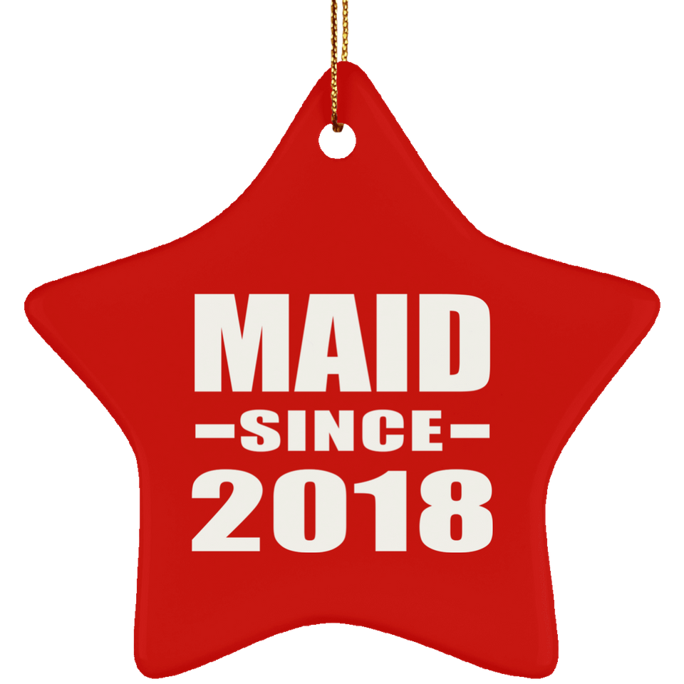 Maid Since 2018 - Star Ornament