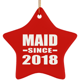 Maid Since 2018 - Star Ornament