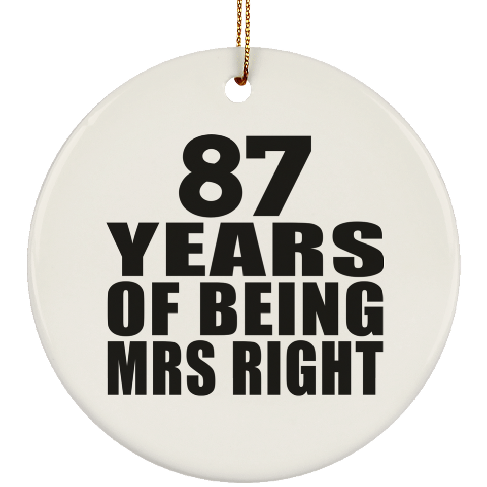 87th Anniversary 87 Years Of Being Mrs Right - Circle Ornament