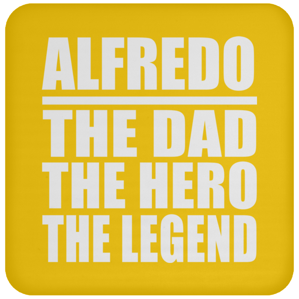Alfredo The Dad The Hero The Legend - Drink Coaster
