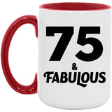 75th Birthday 75 & Fabulous - 15oz Accent Mug Red
