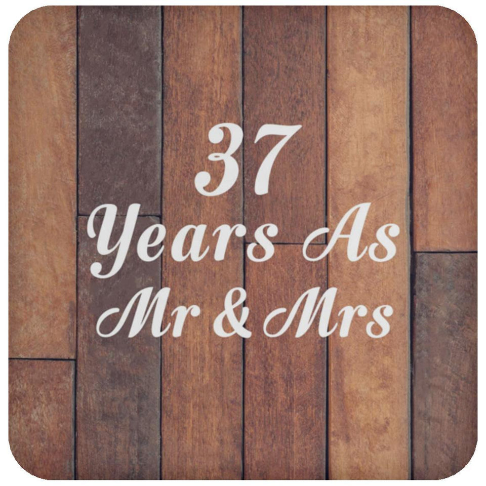 37th Anniversary 37 Years As Mr & Mrs - Drink Coaster E