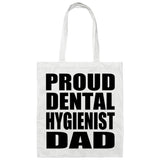 Proud Dental Hygienist Dad - Tote Bag White