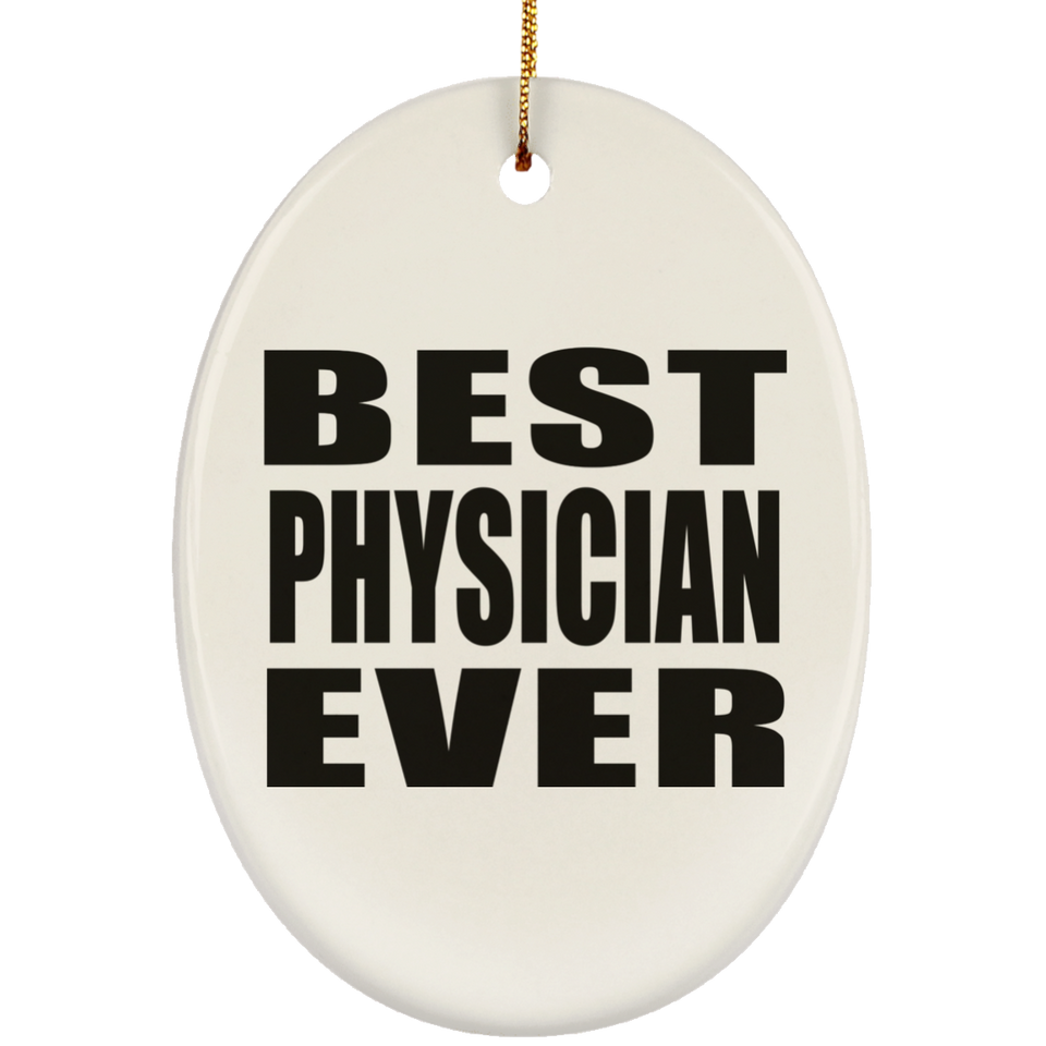 Best Physician Ever - Oval Ornament