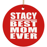 Stacy Best Mom Ever - Circle Ornament