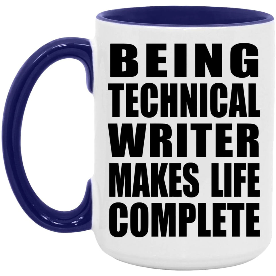 Being Technical Writer Makes Life Complete - 15oz Accent Mug Purple
