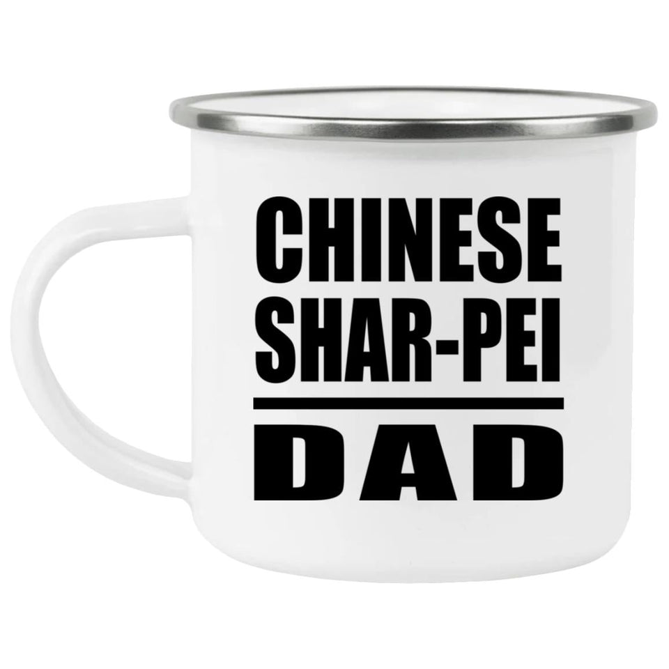 Chinese Shar-Pei Dad - 12oz Camping Mug