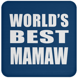 World's Best Mamaw - Drink Coaster
