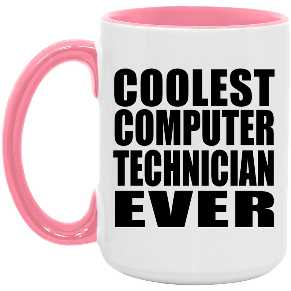 Coolest Computer Technician Ever - 15oz Accent Mug Pink