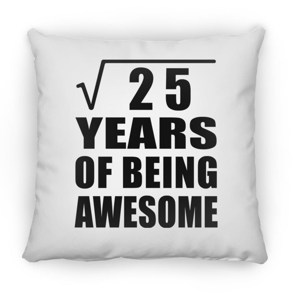 5th Birthday Square Root of 25 Years of Being Awesome - Throw Pillow