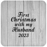 First Christmas With My Husband 2023 - Drink Coaster F