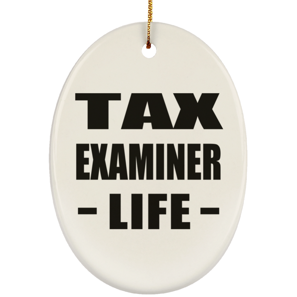 Tax Examiner Life - Oval Ornament