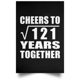 11th Anniversary Cheers To Square Root of 121 Years Together - Poster Portrait