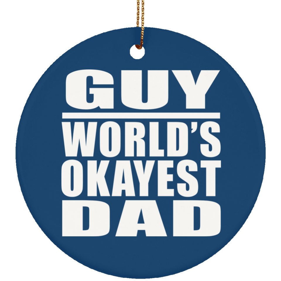 Guy World's Okayest Dad - Circle Ornament