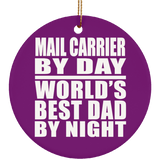 Mail Carrier By Day World's Best Dad By Night - Circle Ornament