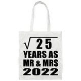 5th Anniversary Square Root of 25 Years As Mr & Mrs 2022 - Tote Bag White