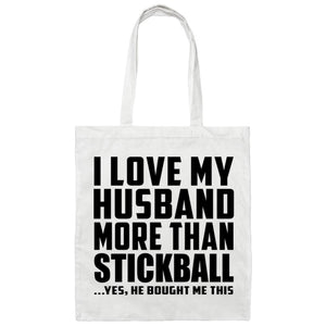I Love My Husband More Than Stickball - Tote Bag White