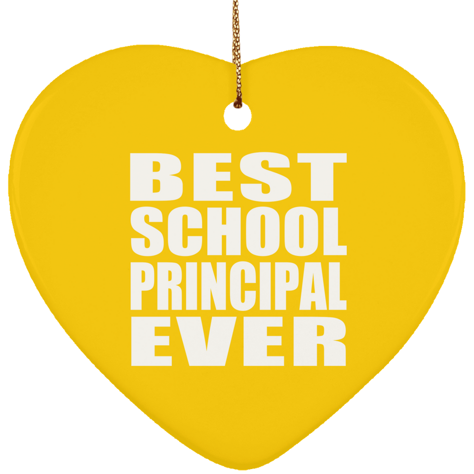 Best School Principal Ever - Heart Ornament