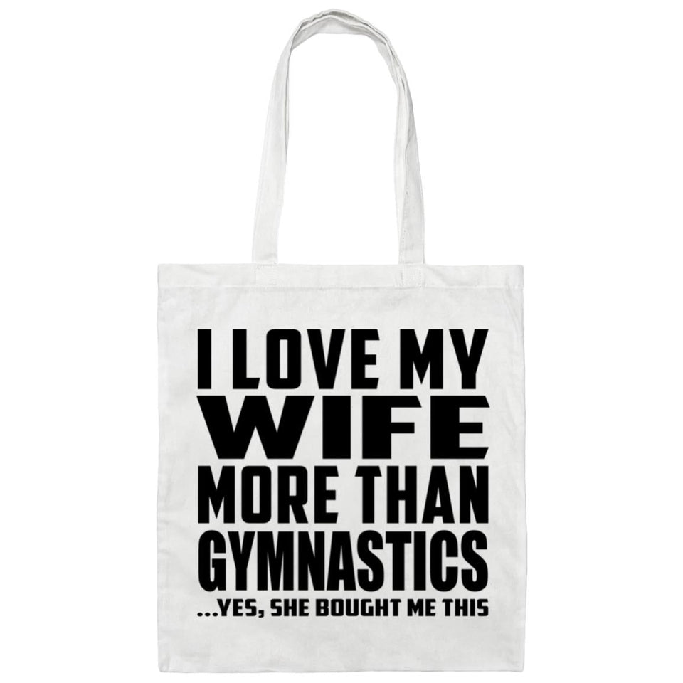 I Love My Wife More Than Gymnastics - Tote Bag White