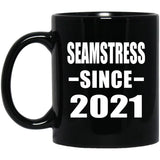 Seamstress Since 2021 - 11oz Coffee Mug Black