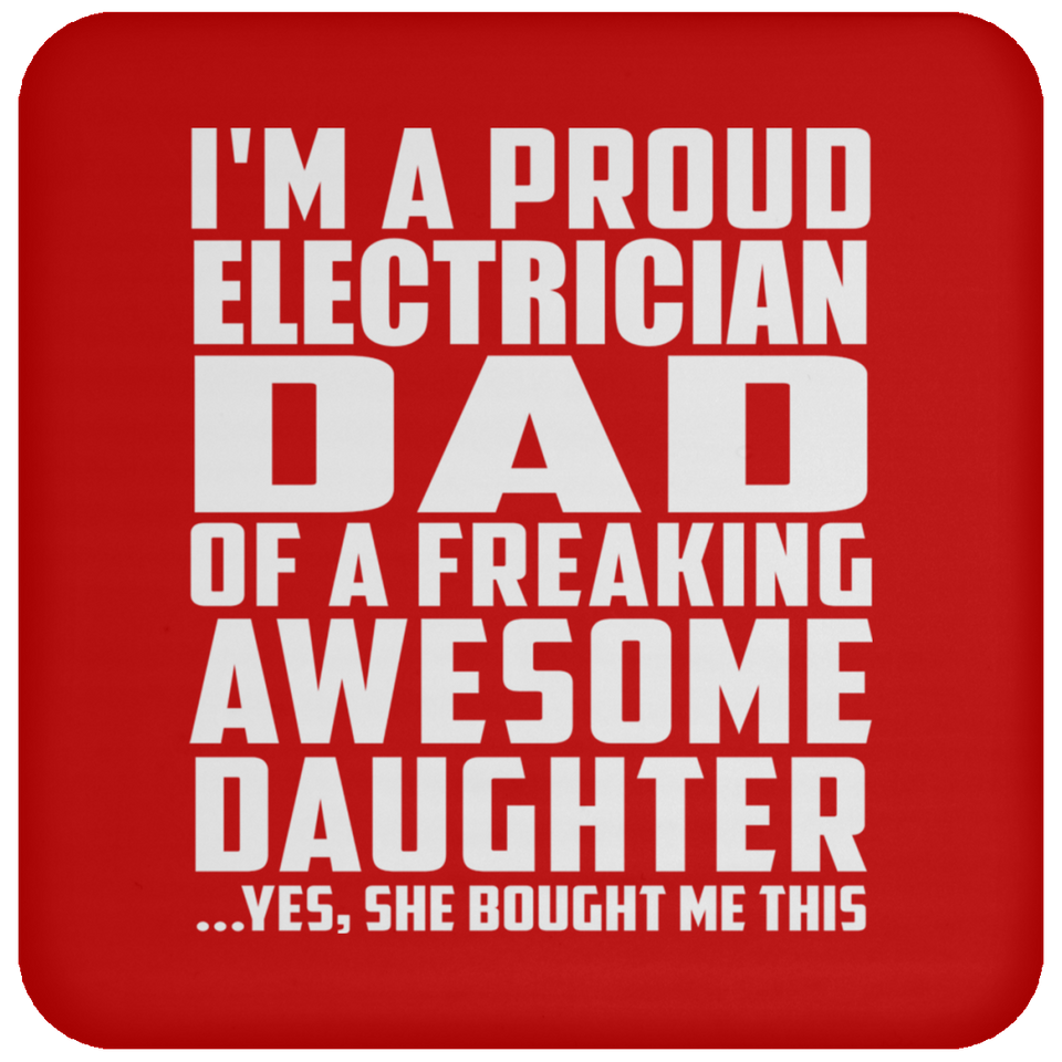 Proud Electrician Dad Of Awesome Daughter - Drink Coaster