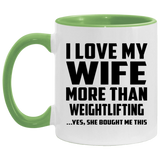 I Love My Wife More Than Weightlifting - 11oz Accent Mug Green