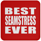 Best Seamstress Ever - Drink Coaster