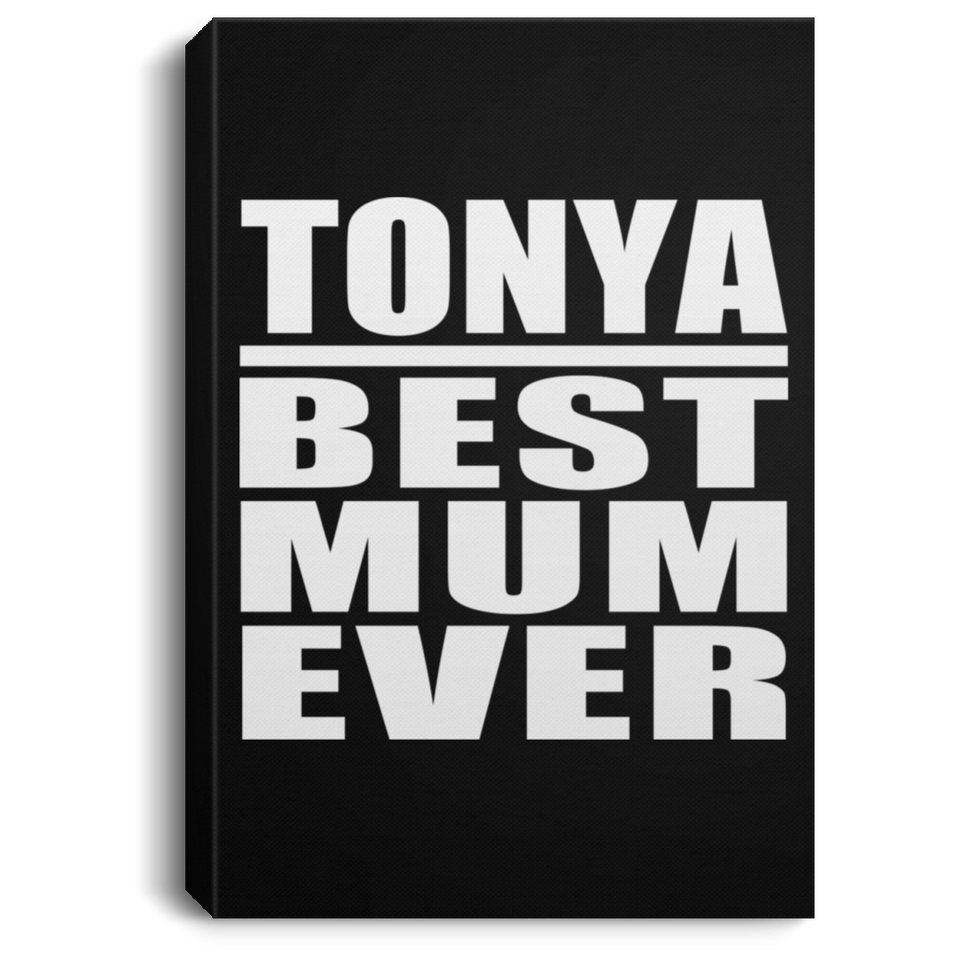 Tonya Best Mum Ever - Canvas Portrait