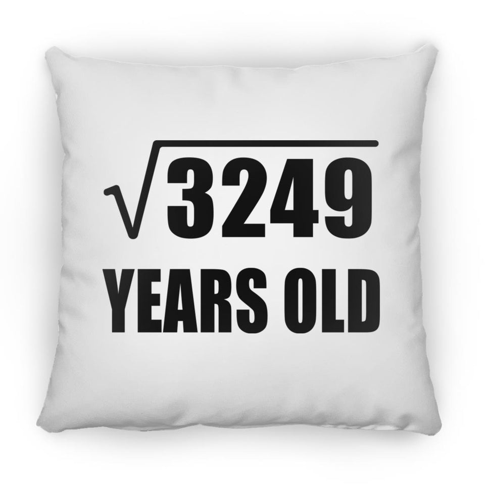 57th Birthday Square Root of 3249 Years Old - Throw Pillow